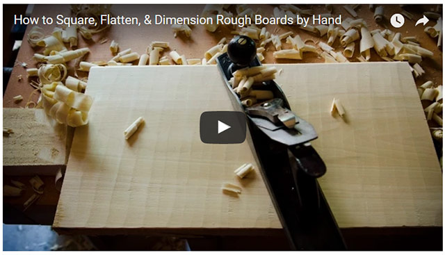 Video Player Of How To Square, Flatten, And Dimension Rough Boards With Hand Tools