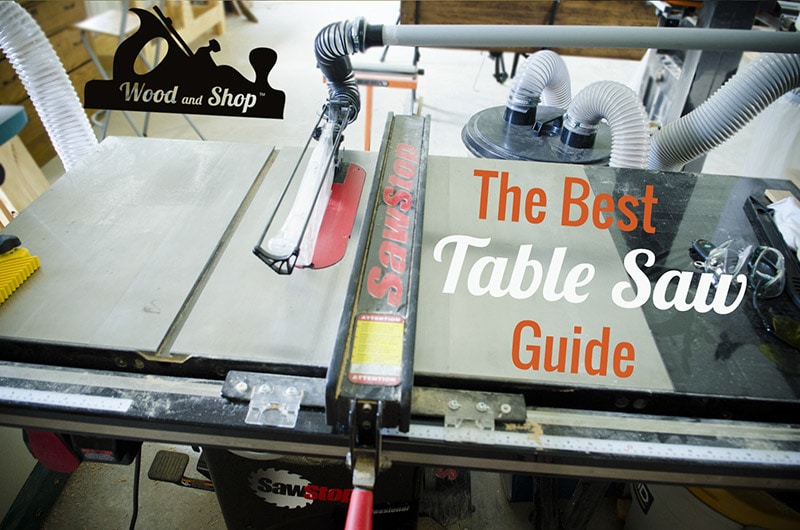 The Best Table Saw Guide