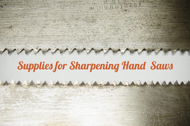 Supplies For Sharpening Saws Hand Saw Teeth